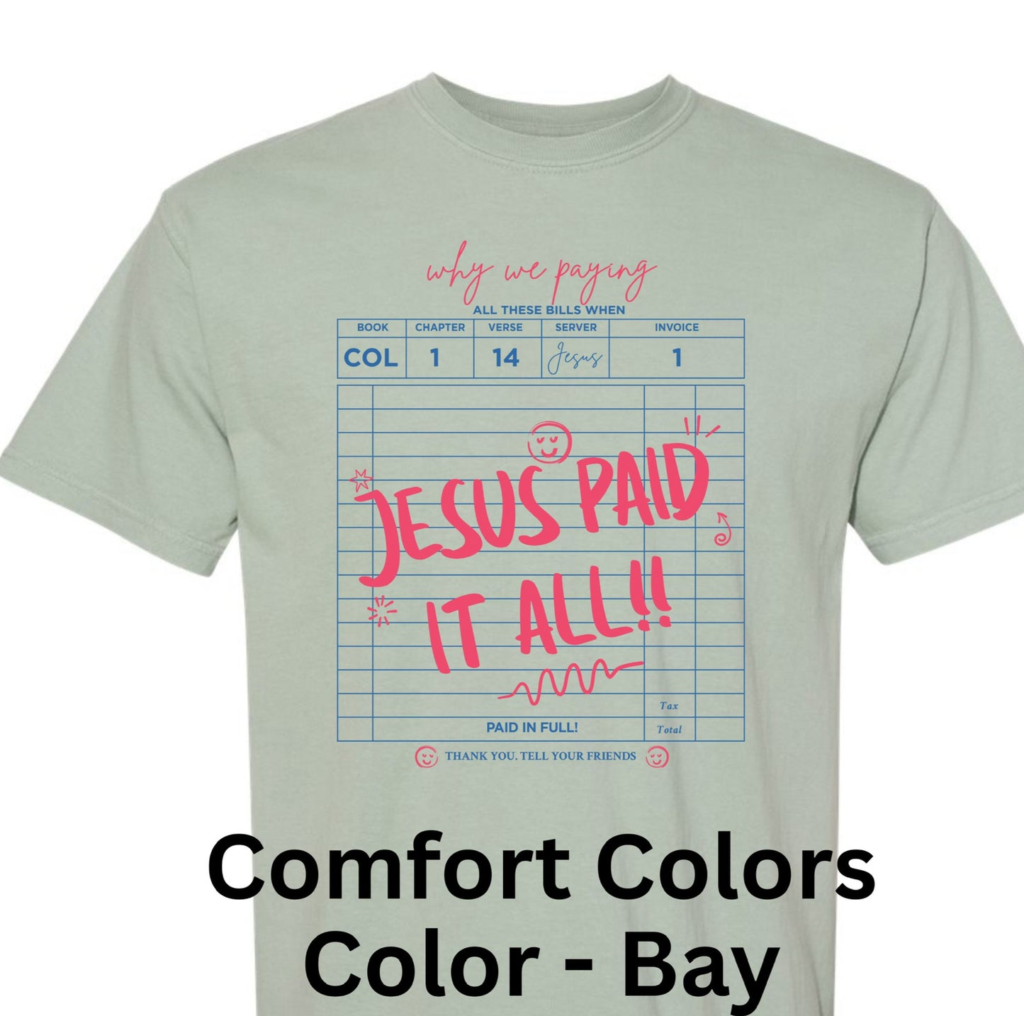Jesus Paid It All - Comfort Colors Shirt