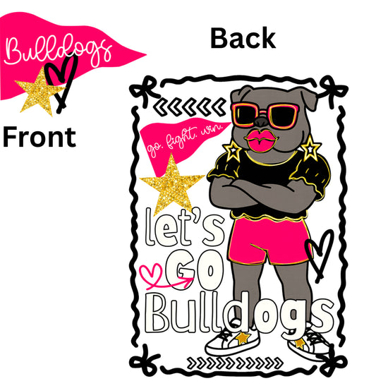 *SALE ITEM Let’s Go Bulldogs W/Lips Front & Back Design